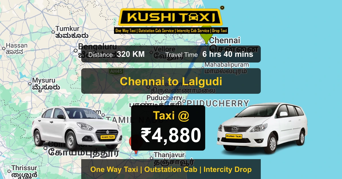 Chennai to Lalgudi taxi route map with distance, travel time and fare