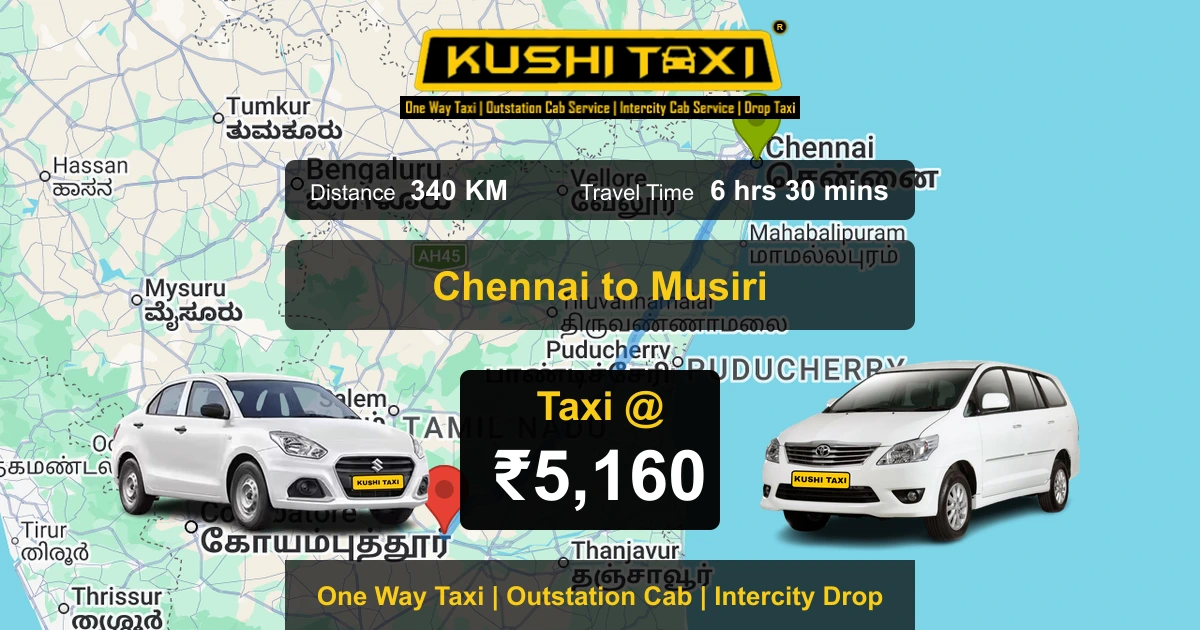 Chennai to Musiri taxi route map with distance, travel time and fare