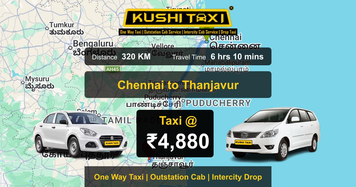 Chennai to Thanjavur taxi route map with distance, travel time and fare