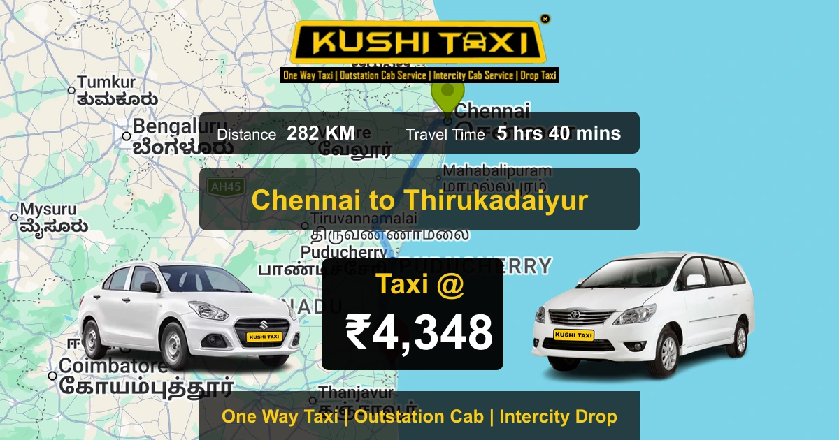 Chennai to Thirukadaiyur taxi route map with distance, travel time and fare