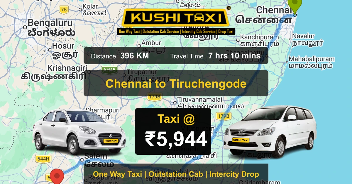 Chennai to Tiruchengode taxi route map with distance, travel time and fare