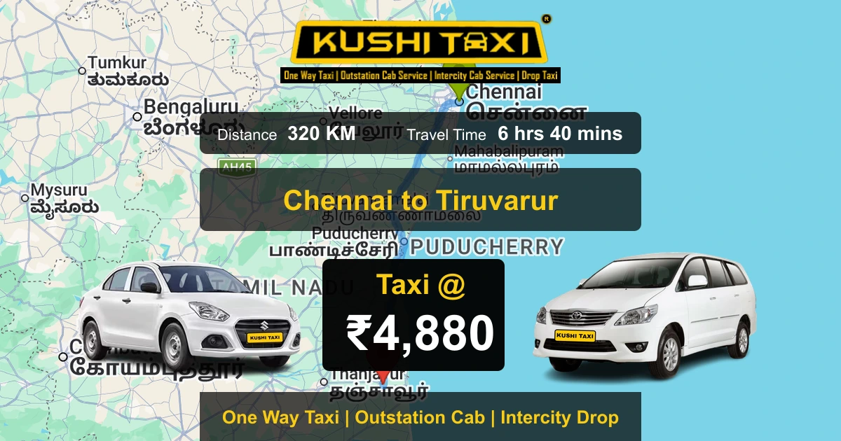 Chennai to Tiruvarur taxi route map with distance, travel time and fare
