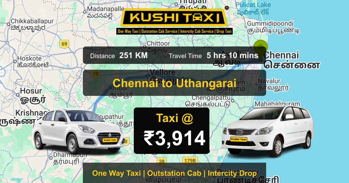 Chennai to Uthangarai taxi route map with distance, travel time and fare