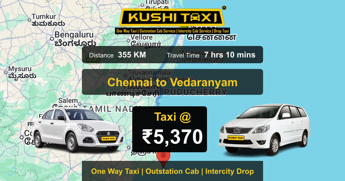 Chennai to Vedaranyam taxi route map with distance, travel time and fare