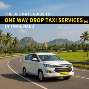 One way drop taxi service in Tamil Nadu with modern sedan and SUV vehicles parked at pickup location